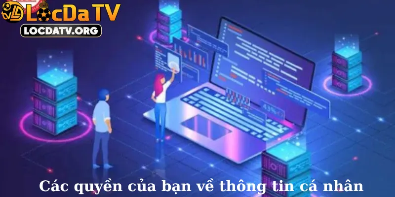 Các quyền của bạn về thông tin cá nhân