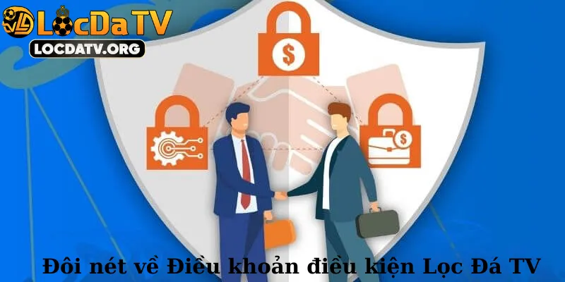 Đôi nét về Điều khoản điều kiện Lọc Đá TV