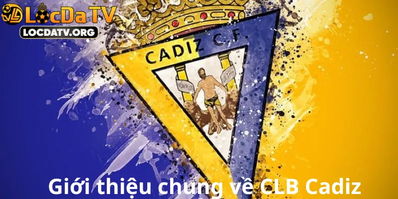 Giới thiệu chung về CLB Cadiz