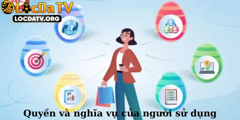Quyền và nghĩa vụ của người sử dụng