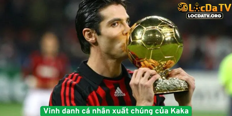 Vinh danh cá nhân xuất chúng của Kaka